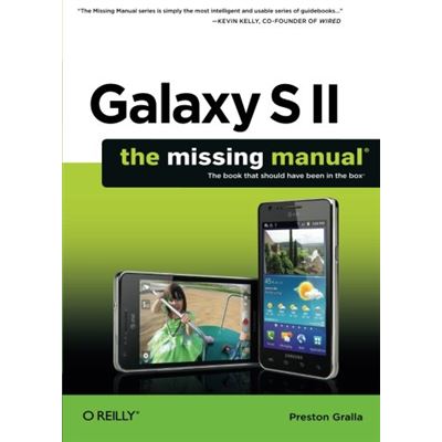 Galaxy S II: The Missing Manual (Missing Manuals) - [Livre en VO]