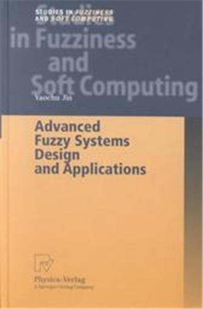 Advanced Fuzzy Systems Design and Applications, Studies in Fuzziness and Soft Computing, V. 112
