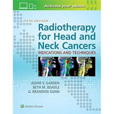 Radiotherapy For Head And Neck Cancers: Indications And Techniques