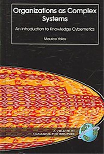 Organizations As Complex Systems, Managing the Complex