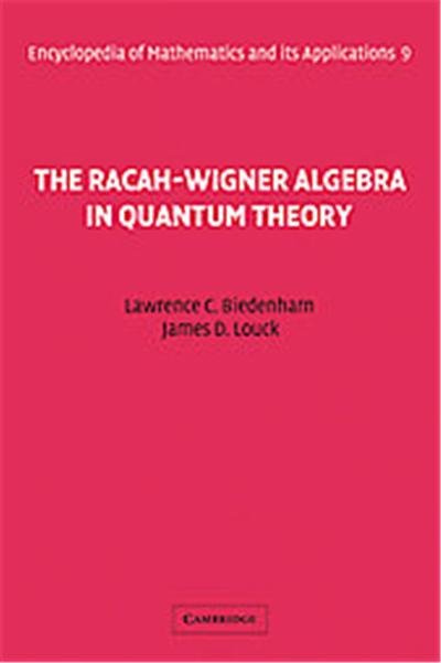The Racah-wigner Algebra in Quantum Theory, Encyclopedia of Mathematics and Its Applications