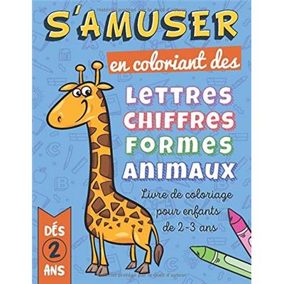Livre de Coloriage enfant 2-3 ans : Apprendre les lettres et chiffres - 110  pages Format 21,5 x 28 cm aucun - broché - aucun - Achat Livre