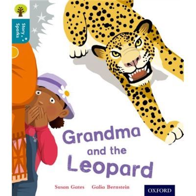 Oxford Reading Tree Story Sparks: Oxford Level 9: Grandma And The Leopard (Ort) (Paperback)