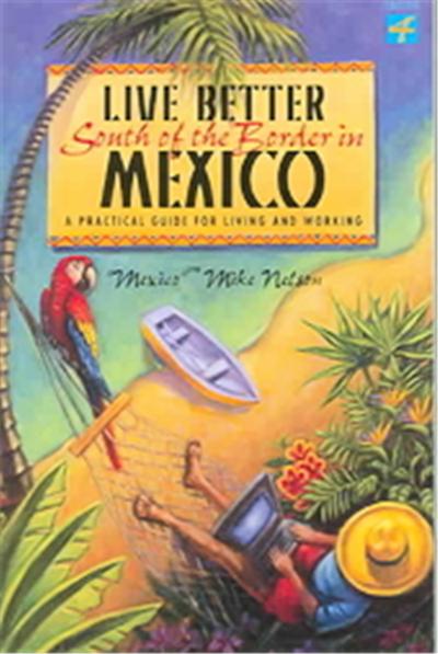 Live Better South Of The Border In Mexico