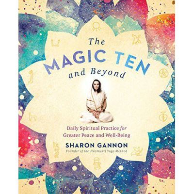 The Magic Ten and Beyond: Daily Spiritual Practice for Greater Peace and Well-being - [Version Originale]