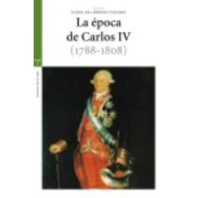 La Época De Carlos Iv (1788-1808) - Varios