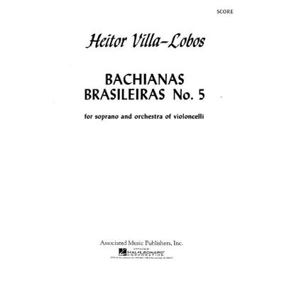 Partitions classique SCHIRMER HEITOR VILLA-LOBOS - BACHIANAS BRASILEIRAS NO.5 - SOPRANO AND CELLO Choeur et ensemble vocal