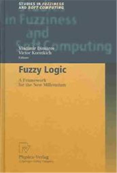 Fuzzy Logic, Studies in Fuzziness and Soft Computing, 81