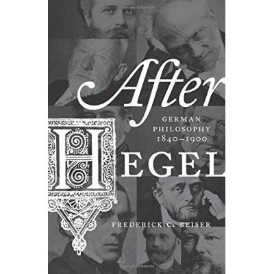 After Hegel: German Philosophy, 1840-1900 - [Version Originale]