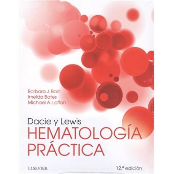 Dacie Y Lewis. Hematología Práctica (12ª Ed.)