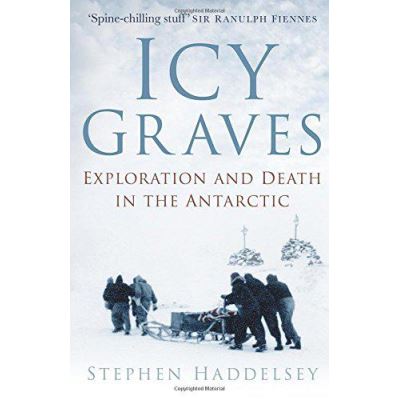 Icy Graves: Exploration and Death in the Antarctic - [Version Originale]