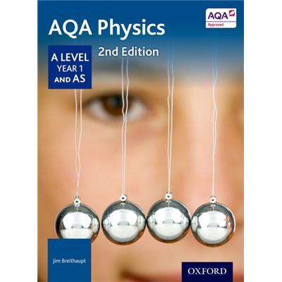 Oxford University Press Aqa Physics A Level Second Edition Year 1 Student Book (Paperback)