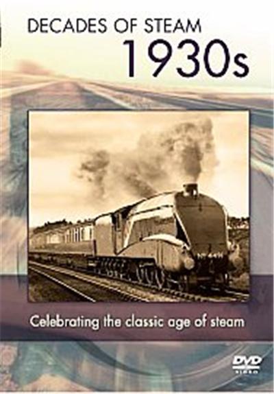 Decade Of Steam - 1930's