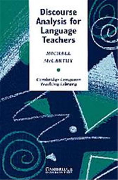 Discourse Analysis for Language Teachers, Cambridge Language Teaching Library