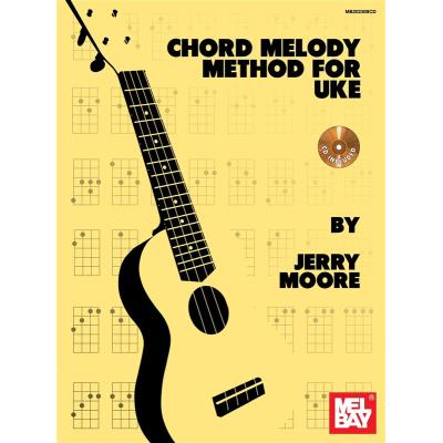 Méthodes et pédagogie MEL BAY MOORE JERRY - CHORD MELODY METHOD- UKULELE Ukulélé