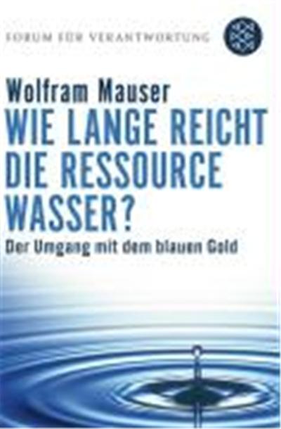 Wie Lange Reicht Die Ressource Wasser