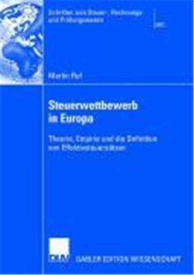 Steuerwettbewerb in Europa, Theorie, Empirie und die Definition von Effektivsteuersätzen