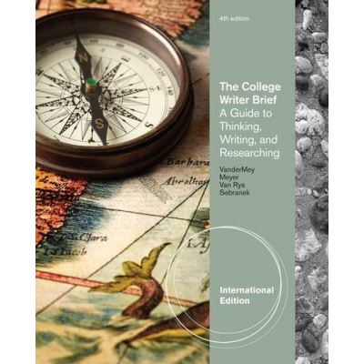 The College Writer: A Guide to Thinking, Writing, and Researching ...