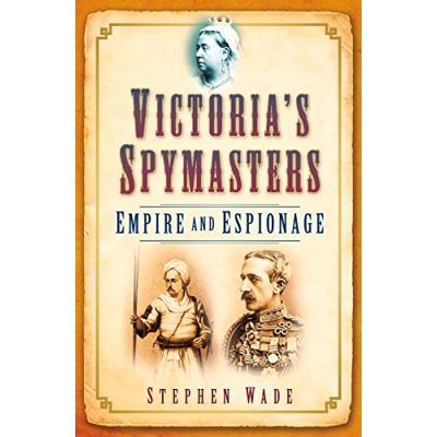 Victoria's Spymasters