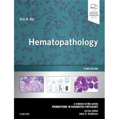 Hematopathology: A Volume In The Series: Foundations In Diagnostic Pathology, 3E