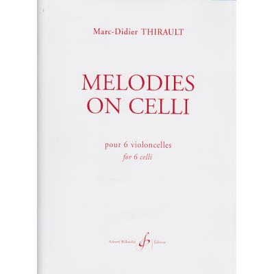 Partitions classique BILLAUDOT THIRAULT M.D. - MELODIES ON CELLI - 4 VIOLONCELLES ET PLUS Violoncelle