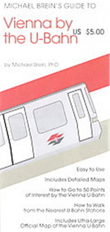 Michael Brein's Guide to Vienna by the U-Bahn, Michael Brein's Guides to Sightseeing by Public Transportation