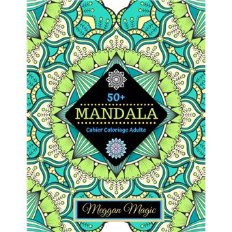 50 Mandalas Cahier Coloriage Adulte Livre De Coloriage Pour Adultes Anti Stress 110 Pages Format A4 Nlfbp Editions Broche Nlfbp Editions Achat Livre Fnac