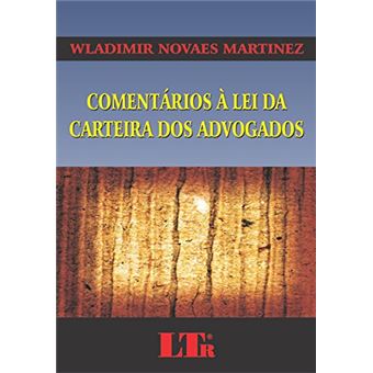 Comentários À Lei Da Carteira Dos Advogados - 1