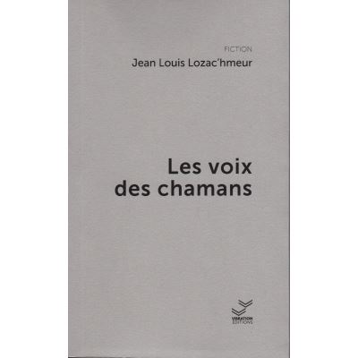 Les Voix Des Chamans
