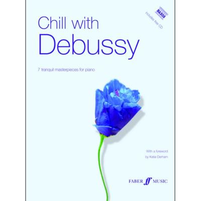 Partitions classique FABER MUSIC DEBUSSY CLAUDE - CHILL WITH DEBUSSY + CD - PIANO SOLO Piano