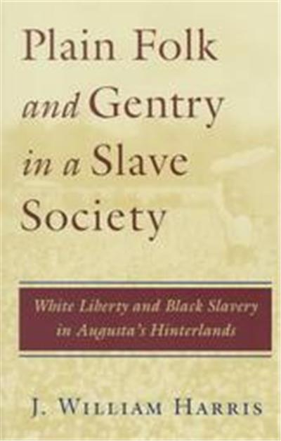 Plain Folk and Gentry in a Slave Society