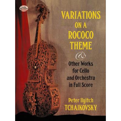 Partitions classique DOVER TCHAIKOVSKY VARIATIONS ON A ROCOCO THEME AND OTHER WORKS VLC/ORCH FS - ORCHESTRA Orchestre