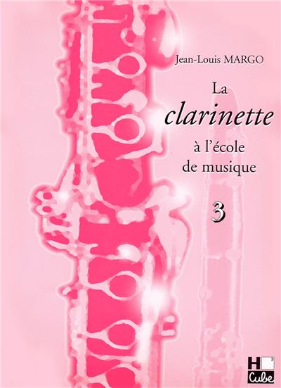 LA CLARINETTE A L'ECOLE DE MUSIQUE VOL 3