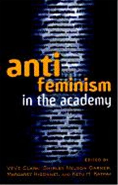 Anti-Feminism in the Academy