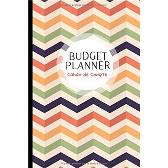 Budget Planner Cahier De Compte Livre Journal De Tenue De Compte Mensuelle Et De Budget Familial 100 Pages Format 15 X 22 Cm Nlfbp Editions Broche Nlfbp Editions Achat Livre Fnac