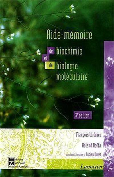 aide-mémoire de biochimie et de biologie moléculaire (3e édition)