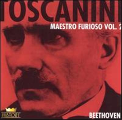 Toscanini: Maestro Furioso, Vol. 2, Disc 1