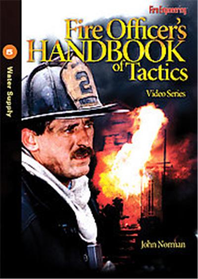 Water Supply, The Fire Officer's Handbook of Tactics Video Series