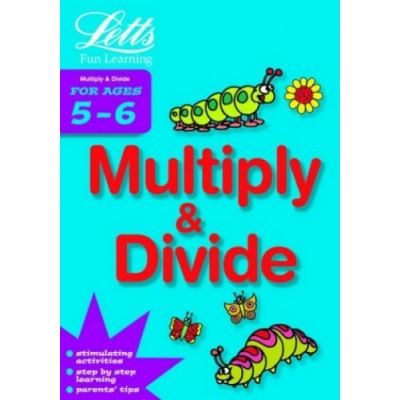 Multiply and Divide Age 5-6 (Letts Fun Learning)