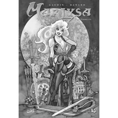Marlysa tome 6 La Femme-vie Tirage limité en Noir et Blanc Gaudin Danard