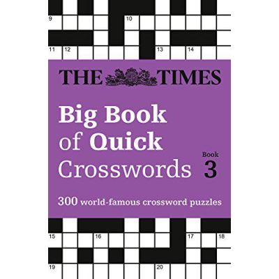 The Times Big Book of Quick Crosswords Book 3 (Times Mind Games) - [Version Originale]