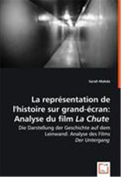 La représentation de l'Histoire sur grand-écran: Analyse des Films Der Untergang