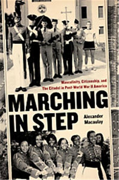 Marching in Step, Politics and Culture in the Twentieth-Century South