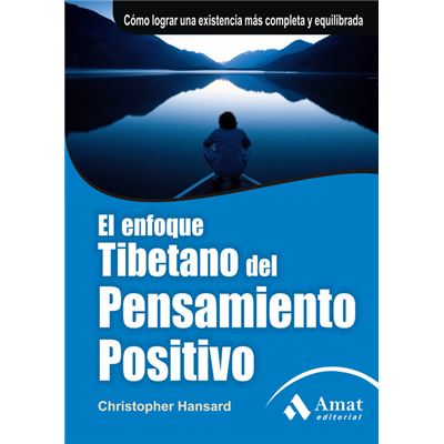 El Enfoque Tibetano Del Pensamiento Positivo / The Tibetan Art of Positive Thinking: Skillful Thoughts for Successful Living