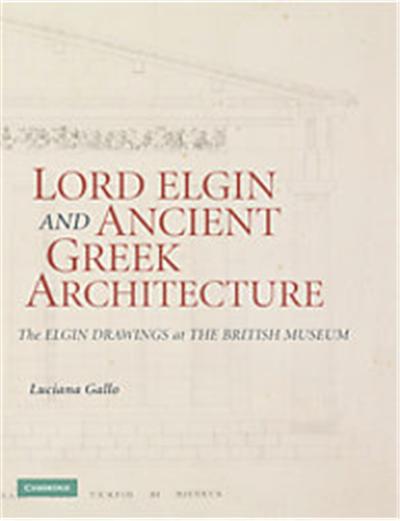 Lord Elgin and Ancient Greek Architecture