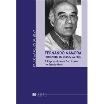 Fernando Namora por Entre os Dedos da PIDE - 1