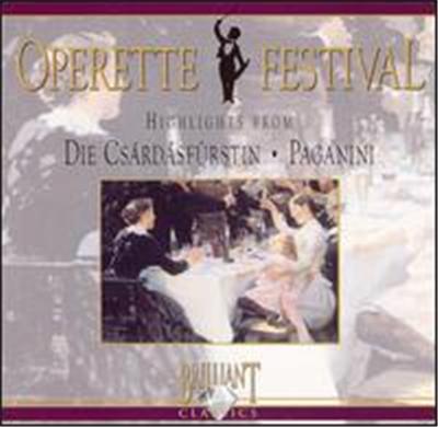 Kálmán: Die Czárdásfürstin; Lehár: Paganini (Highlights)