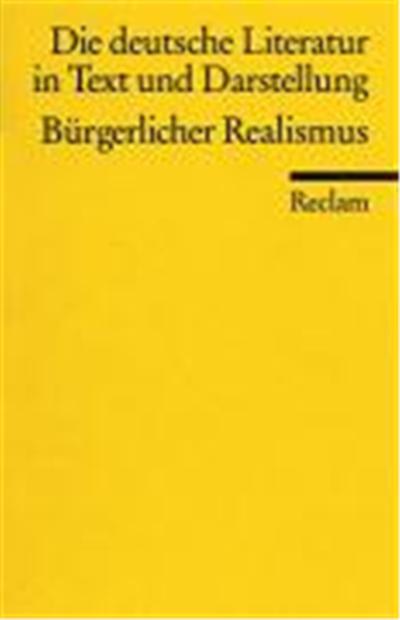 Burgerlicher Realismus,  Die Deutsche Literatur in Text Und Darstellung