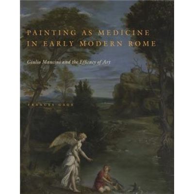Painting As Medicine In Early Modern Rom
