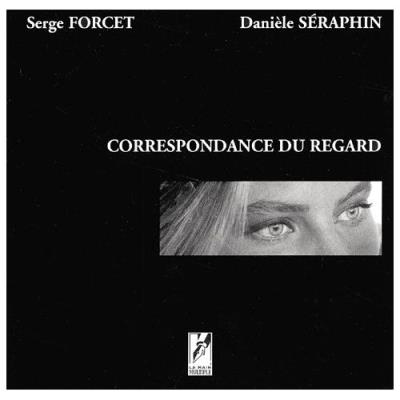Correspondance Du Regard Danièle Séraphin
